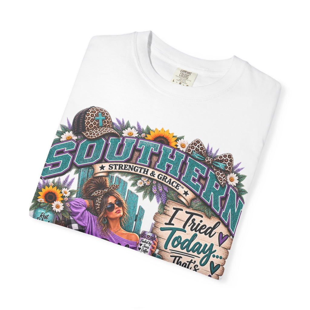Southern Relaxed T‑Shirt — "I Tried Today That's Enough" Graphic