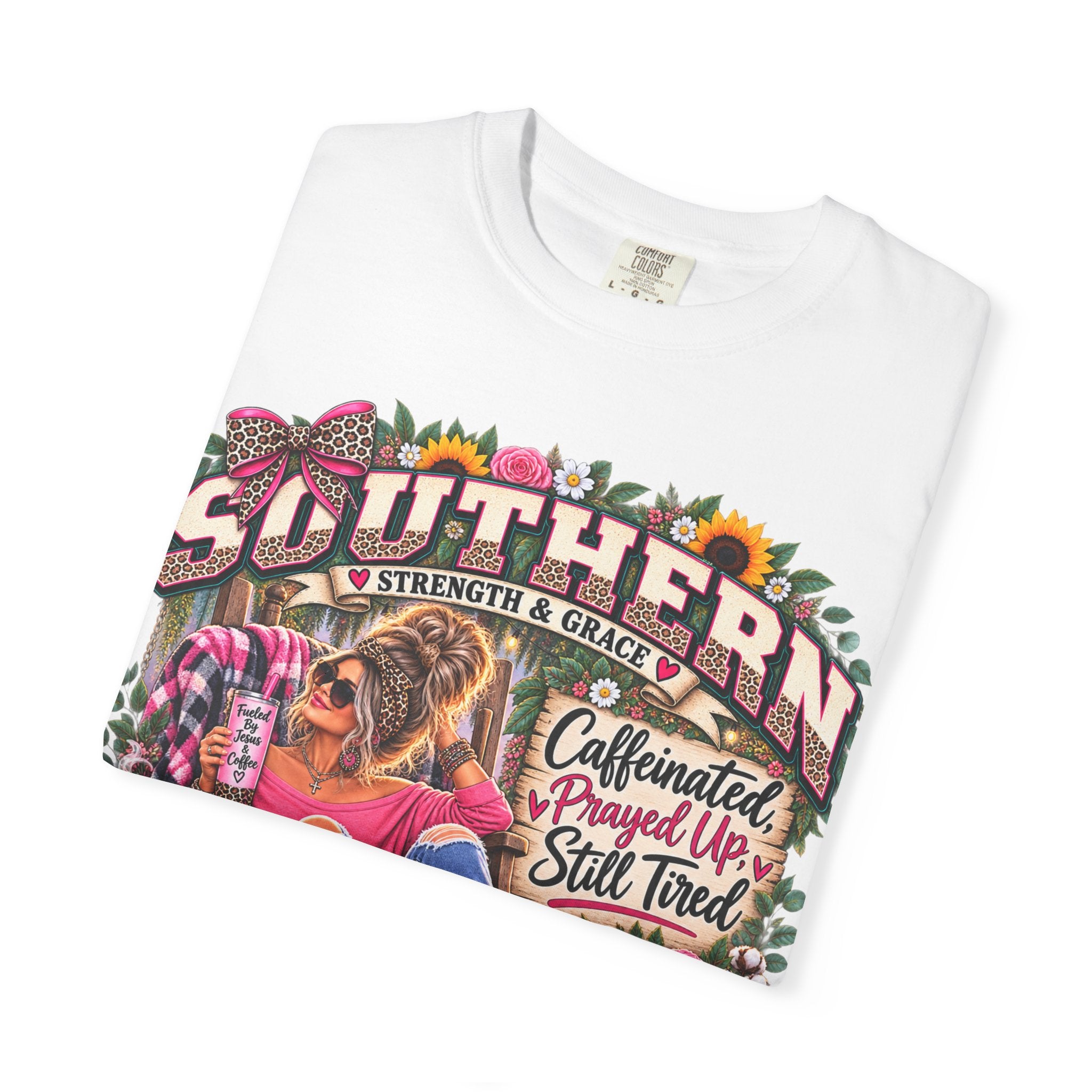 Southern Strength & Grace T-Shirt — "Caffeinated, Prayed Up, Sweet Tea" Vintage Graphic