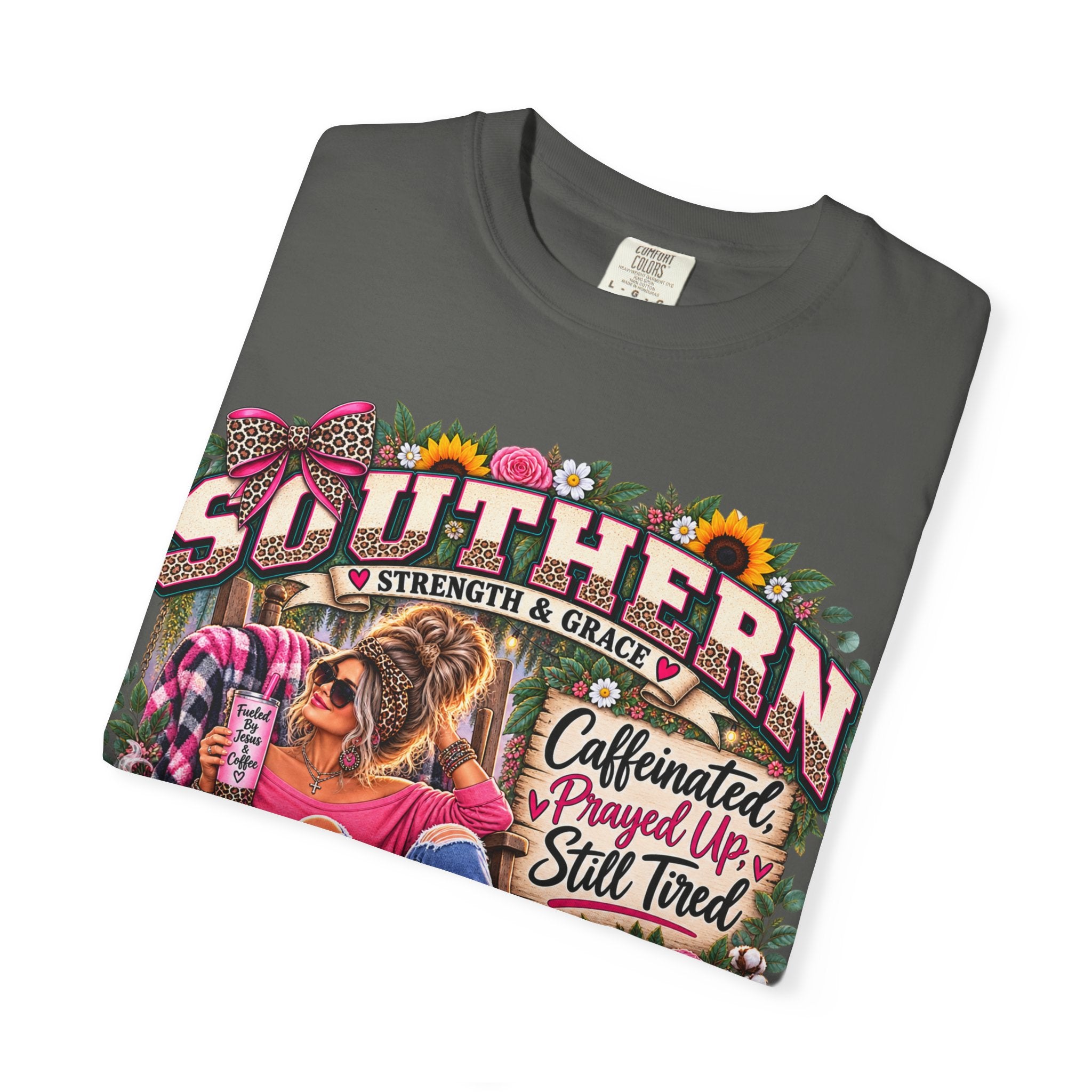 Southern Strength & Grace T-Shirt — "Caffeinated, Prayed Up, Sweet Tea" Vintage Graphic