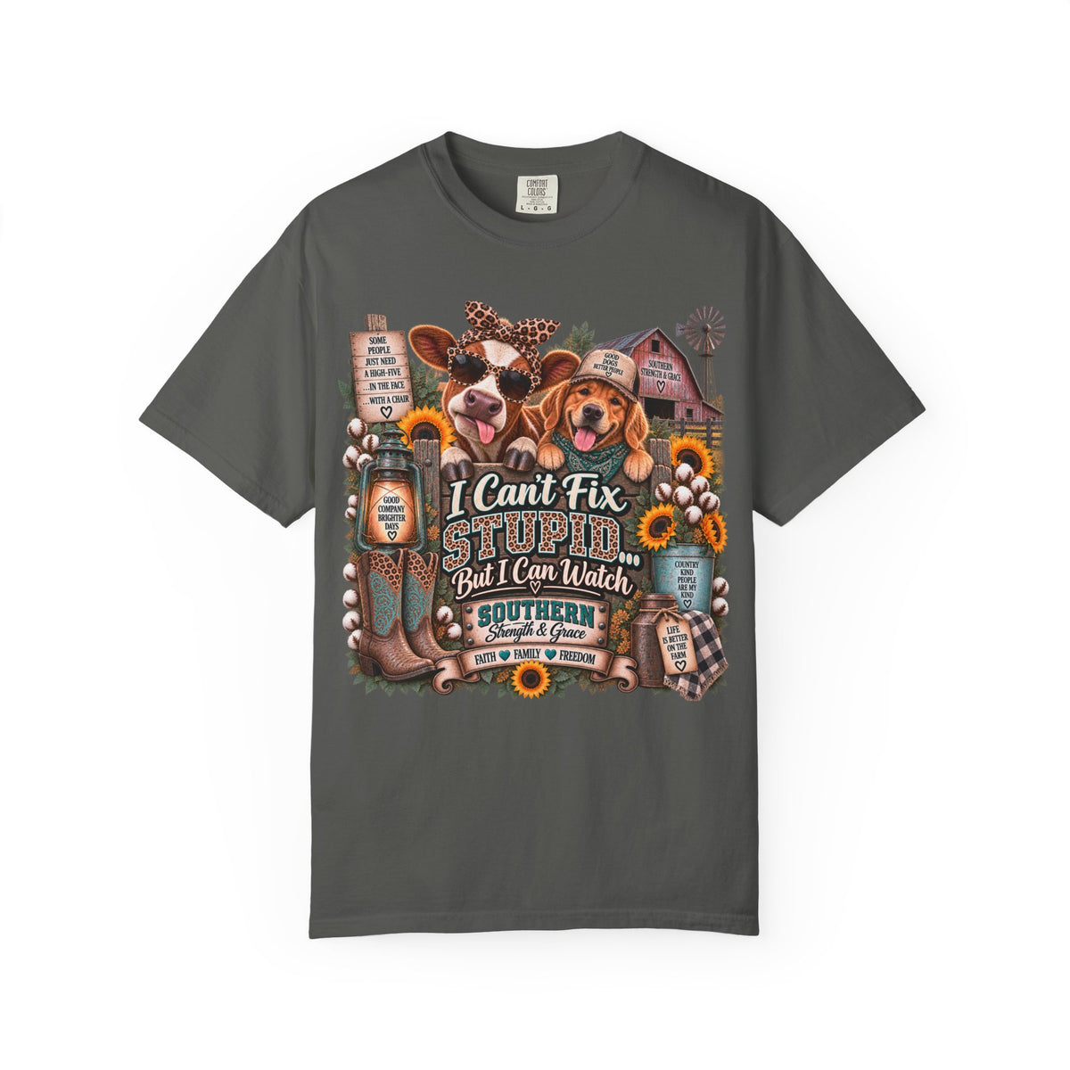 I Can't Fix Stupid But I Can Watch T-Shirt — Southern Farm Life Graphic Tee
