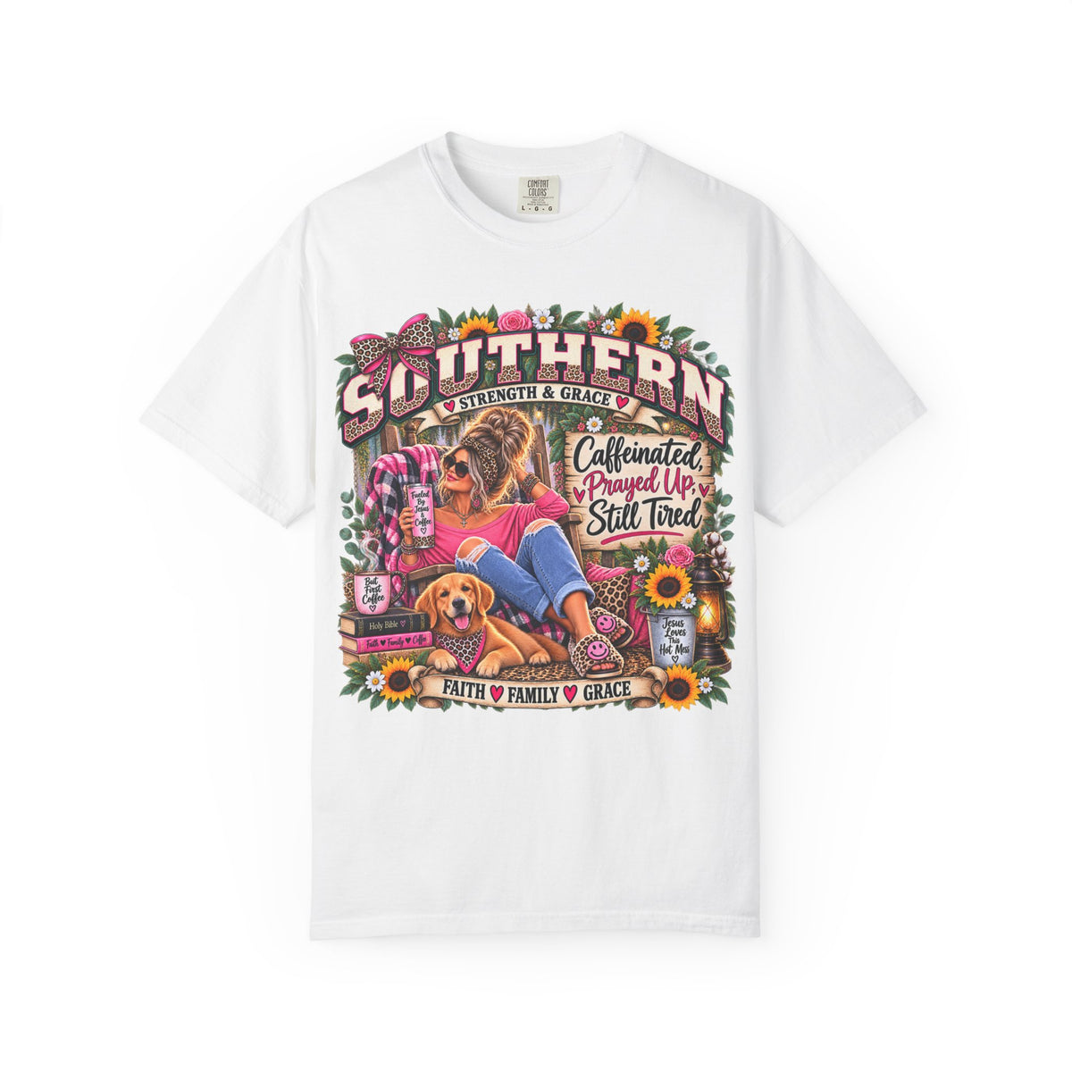 Southern Strength & Grace T-Shirt — Caffeinated. Prayed Up. Still Tired