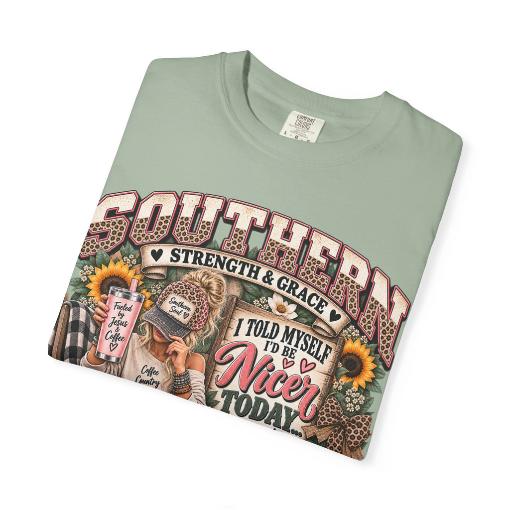 Southern Strength & Grace T-Shirt — “I Told Myself I’d Be Nice Today” Graphic Tee