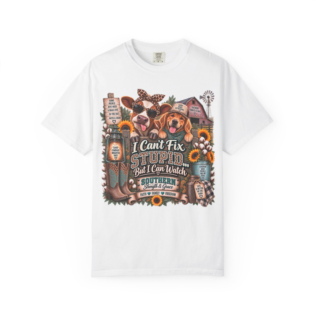 I Can't Fix Stupid But I Can Watch T-Shirt — Southern Farm Life Graphic Tee