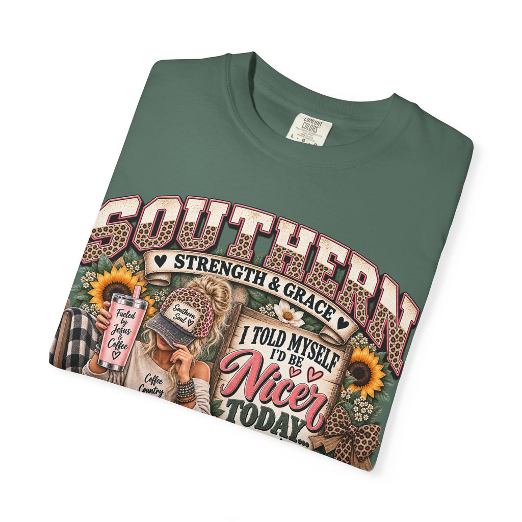 Southern Strength & Grace T-Shirt — “I Told Myself I’d Be Nice Today” Graphic Tee