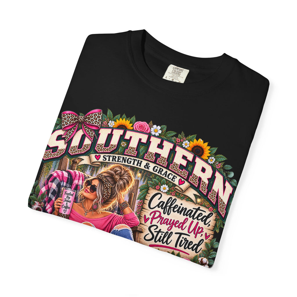 Southern Strength & Grace T-Shirt — "Caffeinated, Prayed Up, Sweet Tea" Vintage Graphic